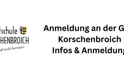 Anmel­dung an der GHS Korschen­broich für das Schul­jahr 2024/2025